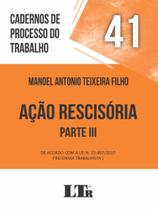 Cadernos de Processo do Trabalho Nº41 - Ação Rescisória Parte III