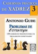 Cadernos práticos de xadrez 3 problemas de estratégia