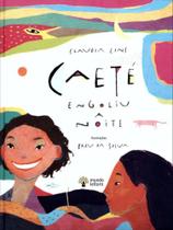 Caeté engoliu a noite - MUNDO LEITURA EDITORA **