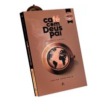 Café Com Deus Pai 2025 Porções Diárias de transformação Junior Rostirola Devocional BEST SELLER - editora velos