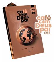 Café com Deus Pai Edição 2025 Porções Diárias de Transformação Júnior Rostirola - Editora Vélos