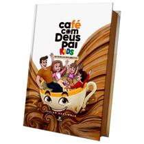 Café com Deus Pai Kids, 366 histórias Ilustradas, Especialmente Adaptadas para os Pequenos de 0 a 9 anos em Processo de Alfabetização