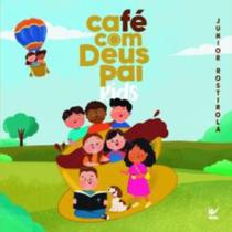 Café Com Deus Pai Kids - VIDA EDITORA Café Com Deus Pai Kids - VIDA EDITORA