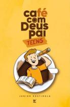 Café Com Deus Pai Teens - VIDA EDITORA Café Com Deus Pai Teens - VIDA EDITORA