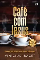 Café Com Jesus 2 - Com A Bênção De Deus Pai, Deus Filho E Deus Espírito Santo Sortido