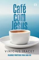 Café com Jesus - Vinicius Iracet