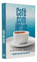 Cafe Com Jesus - Vol. 01 - Palavras Profeticas Par Cafe Com Jesus - Vol. 01 - Palavras Profeticas Par