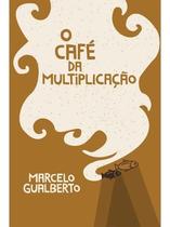 Café Da Multiplicação Marcelo Gualberto