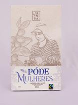 Café Especial Póde Mulheres 250g Torrado e Moído Café Especial Póde Mulheres 250g Torrado e Moído