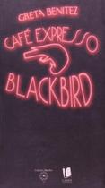 Café Expresso Blackbird