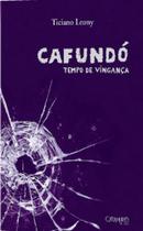 Cafundó - tempo de vingança - CARAMURE