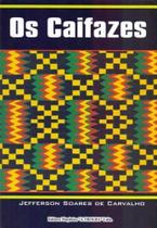 Caifazes, Os
