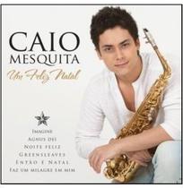 Caio mesquita - um feliz natal cd