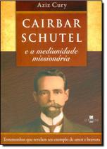 Cairbar Schutel e a Mediunidade Missionária