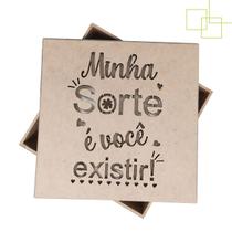 Caixa 15x15x5 MDF Decorada Minha Sorte é Você Existir Embalagem Presente Multiuso Caixa 15x15x5 MDF Decorada Minha Sorte é Você Existir Embalagem Presente Multiuso
