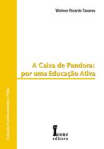 Caixa de Pandora, A: Por uma Educação Ativa