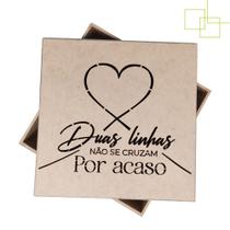 Caixa Duas Linhas Não Se Cruzam Por Acaso Especial Dia dos Namorados em MDF 15x15x5 - Expresso da Madeira