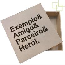 Caixa em MDF Dia dos Pais Embalagem Presente Pai Exemplo Amigo Heroi - Expresso da Madeira