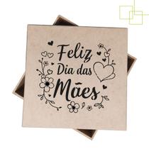 Caixa em MDF Presente Multiuso Dia das Mães Tema Floral 15x15x5