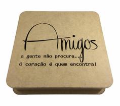 Caixa Mdf Frase Amigos A Gente Não Procura... 25X25X6 Cm