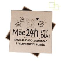 Caixa Presente Embalagem Divertida em MDF Mãe 24 Horas por Dia 15X15X5 - Expresso da Madeira