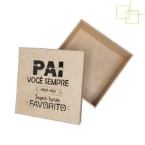 Caixinha Decorativa MDF Presente Multiuso Pai Aniversario Datas Especiais 12x12x5