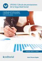 Cálculo de prestaciones de la Seguridad Social. ADGD0208 - Gestión integrada de recursos humanos - IC Editorial Cálculo de prestaciones de la Seguridad Social. ADGD0208 - Gestión integrada de recursos humanos - IC Editorial