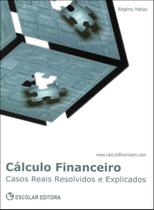 Cálculo Financeiro - Casos Reais Resolvidos e Explicados