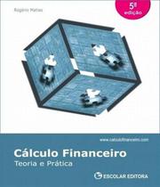 Cálculo Financeiro - Teoria e Prática - Escolar