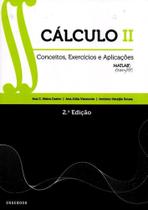 Cálculo II. Conceitos, Exercícios e Aplicações Cálculo II. Conceitos, Exercícios e Aplicações
