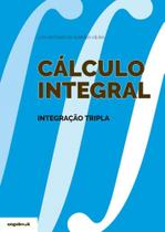 Cálculo Integral: Integração Tripla Cálculo Integral: Integração Tripla