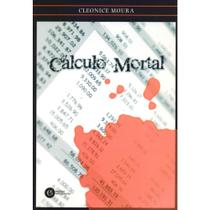 Cálculo Mortal - EDICOES INTELIGENTES Cálculo Mortal - EDICOES INTELIGENTES