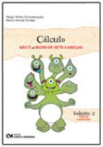 Calculo nao e um bicho-de-sete-cabeças vol. 2 - integrais e aplicaçoes