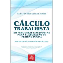 Cálculo trabalhista em perguntas e respostas para elaboração - Tirant Empório do Direito