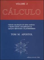 Calculo - vol.2 - calculo com funçoes de varias variaveis e algebra linear - REVERTE