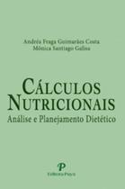 Cálculos nutricionais: análise e planejamento dietético - PAYA Cálculos nutricionais: análise e planejamento dietético - PAYA