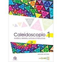 Caleidoscopio 1 -analisis y debate, cultura e intercultura