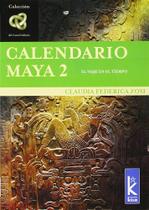 Calendario Maya 2 Un Viaje En El Tiempo