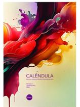 Calêndula revista de literatura, filosofia, cinema e artes afins - vol. 1 Calêndula revista de literatura, filosofia, cinema e artes afins - vol. 1