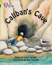 Calibans cave - collins big cat - band 15/emerald