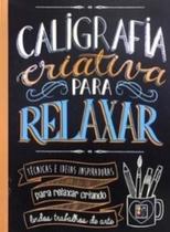 Caligrafia criativa para relaxar (novo) - PE DA LETRA