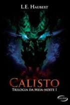 Calisto - Trilogia da Meia-Noite I - Novos Talentos da Literatura B