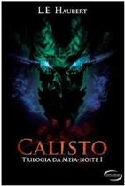 Calisto - trilogia da meia-noite - livro 1 - NOVOS TALENTOS