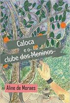 Caloca e o Clube dos Meninos Caloca e o Clube dos Meninos