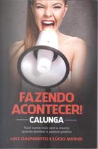 Calunga fazendo acontecer - VIDA & CONSCIENCIA