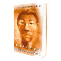 Calunga Verdades do Espírito - VIDA & CONSCIENCIA