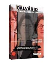 Calvario: o caso marcia lucena o mais explicito caso de lawfare - KOTTER EDITORIAL LTDA Calvario: o caso marcia lucena o mais explicito caso de lawfare - KOTTER EDITORIAL LTDA