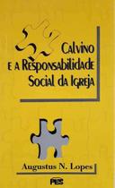 Calvino E A Responsabilidade Social Da Igreja - Editora Pes