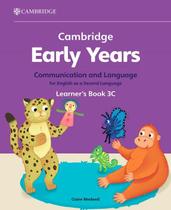 Cambridge Early Years Communication And Language For English As A Second Language 3C - Learner's Book