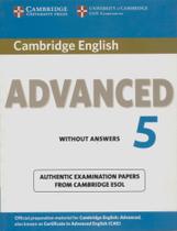 Cambridge English Advanced 5 - Students Book Without Answers - Pratice Tests - Cambridge University Press - UK
